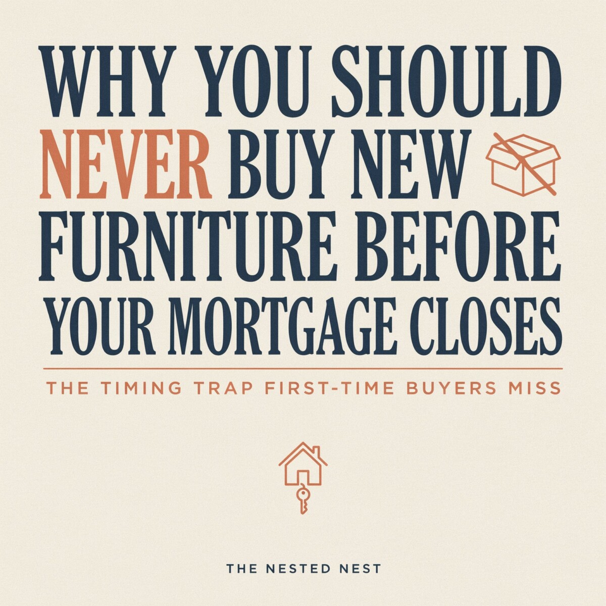 Why You Should Never Buy New Furniture Before Your Mortgage Closes | Homebuyer Guide
